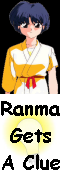 Ranma Gets A Clue, A Ranma 1/2 Fanfiction, By Asayogure.